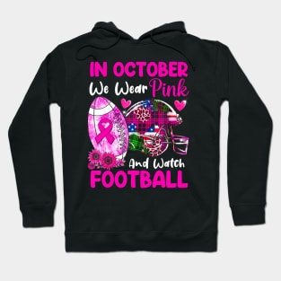 In October We Wear Pink Football Breast Cancer Awareness Hoodie